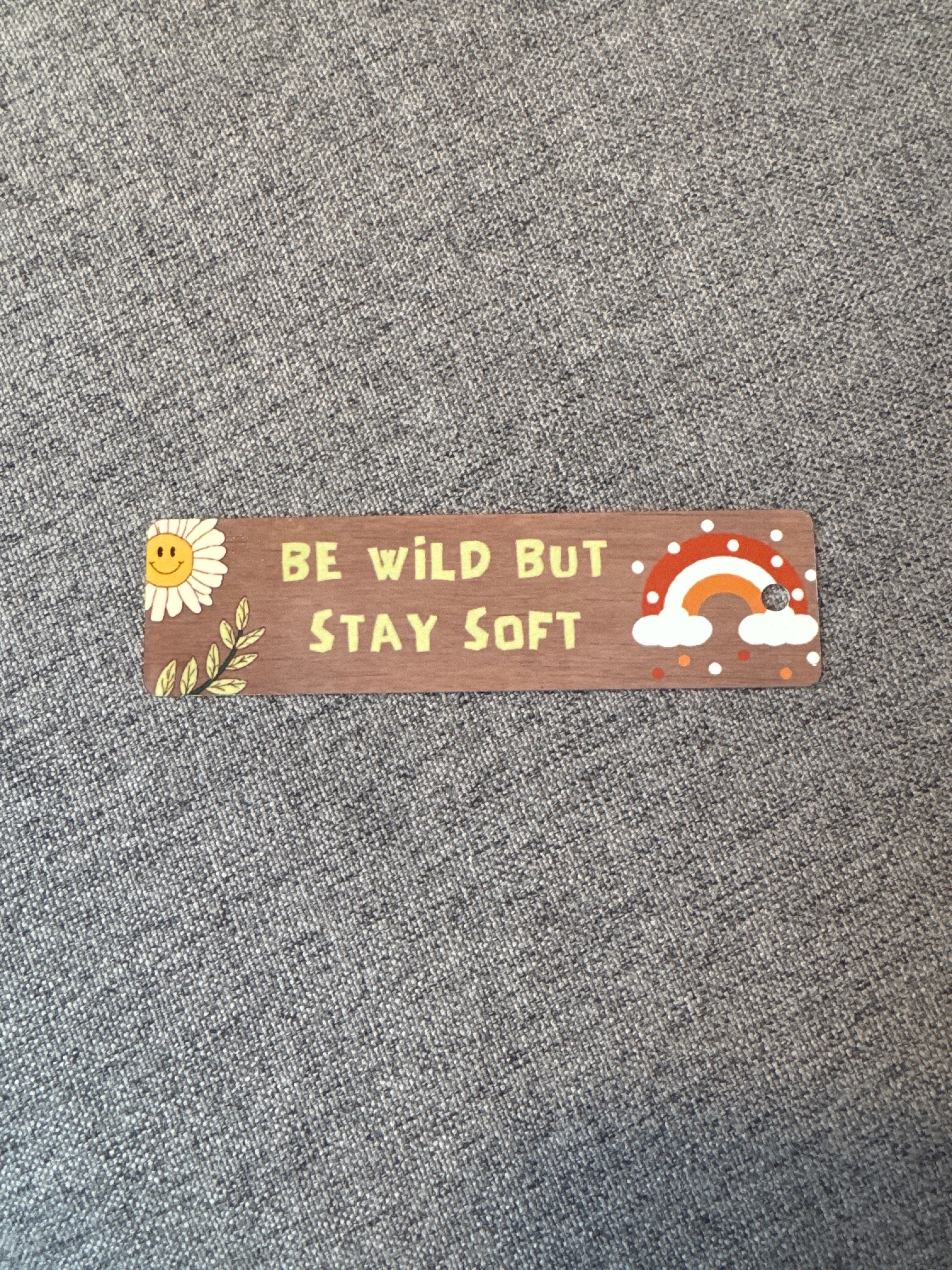 Be Wild But Stay Soft Bookmark